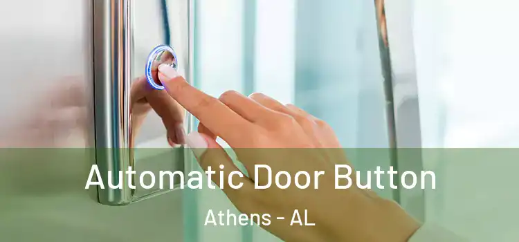  Automatic Door Button Athens - AL