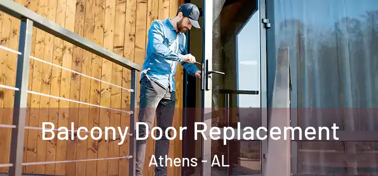  Balcony Door Replacement Athens - AL