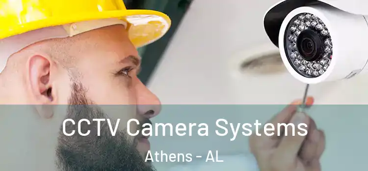  CCTV Camera Systems Athens - AL
