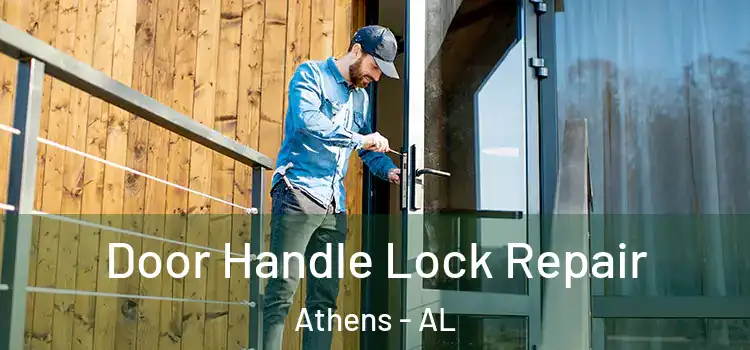  Door Handle Lock Repair Athens - AL