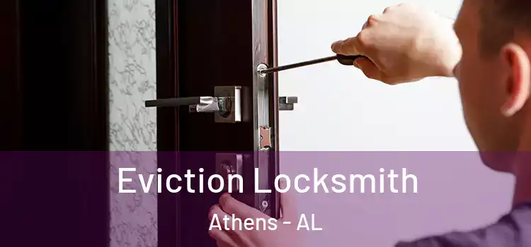  Eviction Locksmith Athens - AL