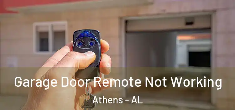  Garage Door Remote Not Working Athens - AL