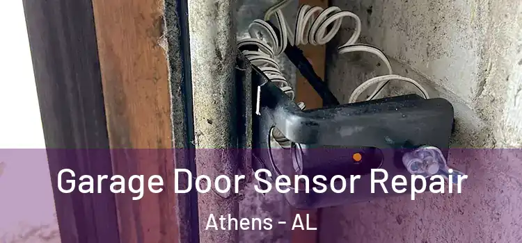  Garage Door Sensor Repair Athens - AL