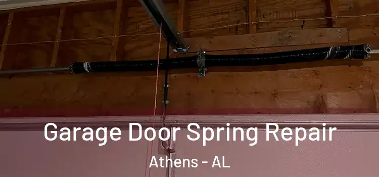  Garage Door Spring Repair Athens - AL