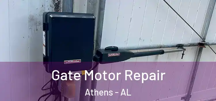  Gate Motor Repair Athens - AL
