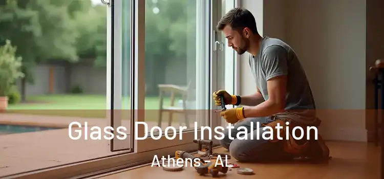  Glass Door Installation Athens - AL