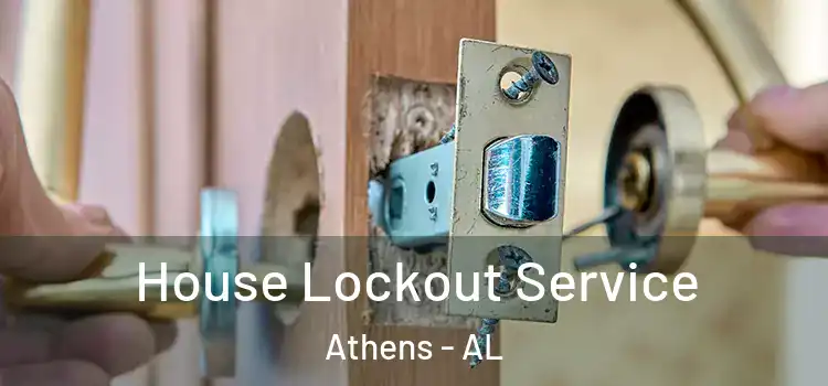  House Lockout Service Athens - AL