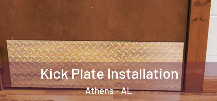  Kick Plate Installation Athens - AL