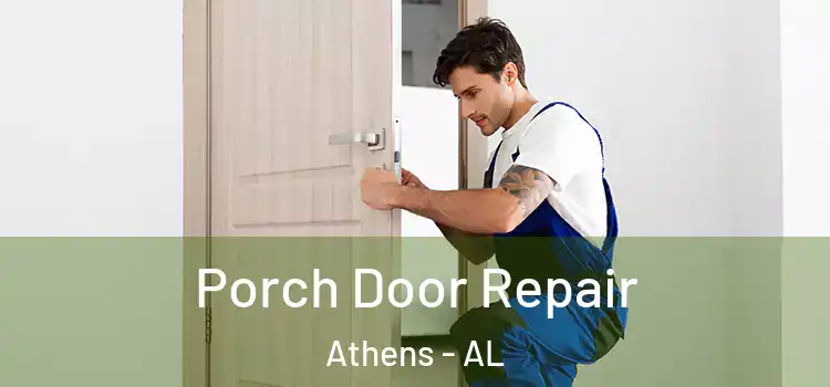  Porch Door Repair Athens - AL