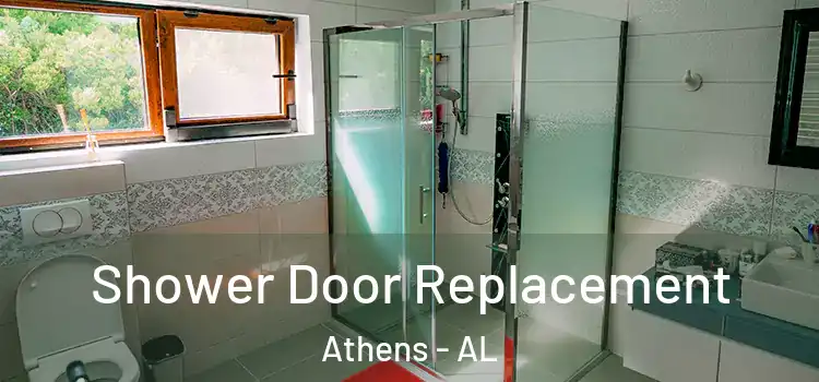  Shower Door Replacement Athens - AL