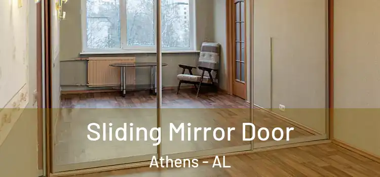  Sliding Mirror Door Athens - AL