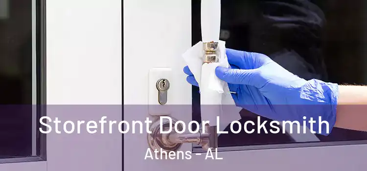  Storefront Door Locksmith Athens - AL